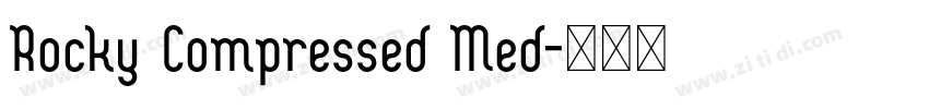 Rocky Compressed Med字体转换